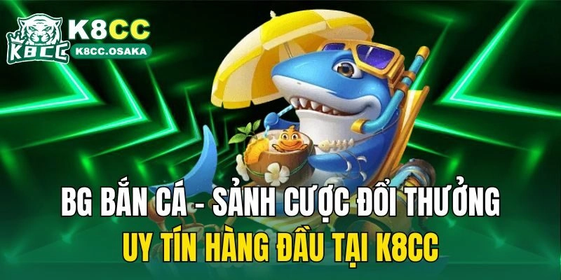 BG bắn cá
