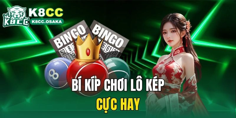 Bí kíp chơi lô kép cực hay