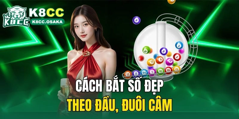 Cách bắt số đẹp theo đầu, đuôi câm
