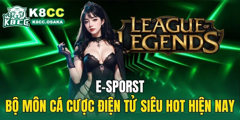 E-Sporst – Bộ Môn Cá Cược Điện Tử Siêu Hot Hiện Nay