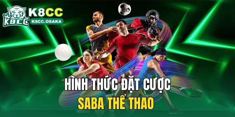Hình thức đặt cược SABA thể thao