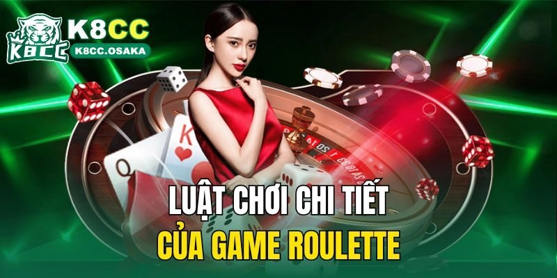Luật chơi chi tiết của game roulette