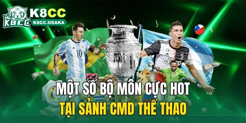 Một số bộ môn cực hot tại sảnh CMD thể thao