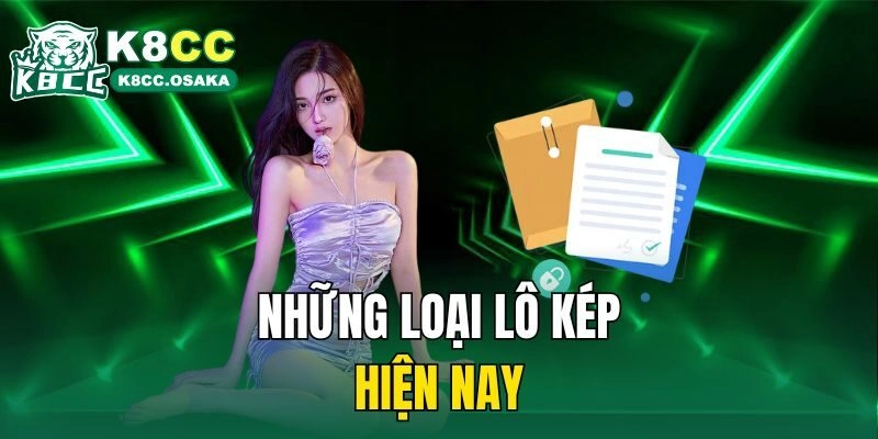 Những loại lô kép hiện nay