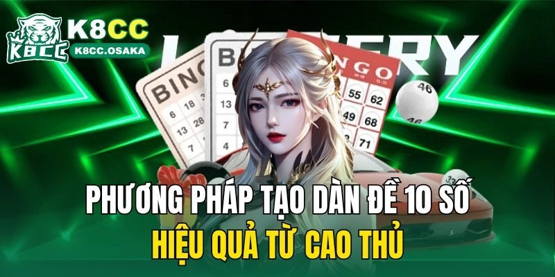 Phương pháp tạo dàn đề 10 số hiệu quả từ cao thủ