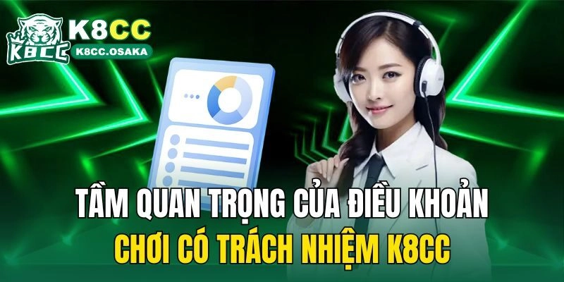 Tầm quan trọng của điều khoản chơi có trách nhiệm K8cc
