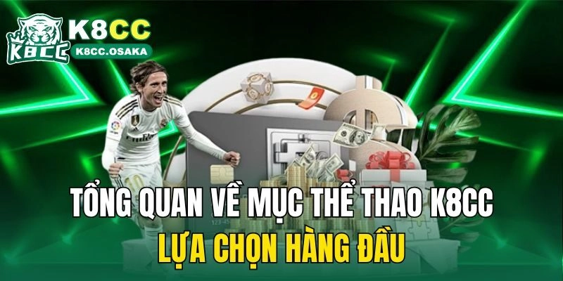 Tổng quan về mục thể thao K8CC - Lựa chọn hàng đầu