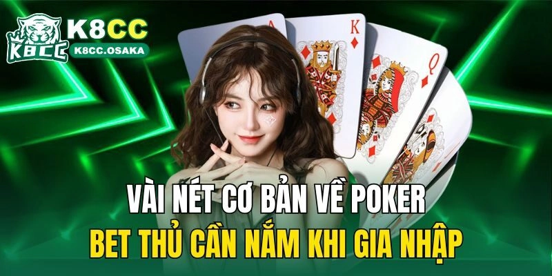 Vài nét cơ bản về poker bet thủ cần nắm khi gia nhập