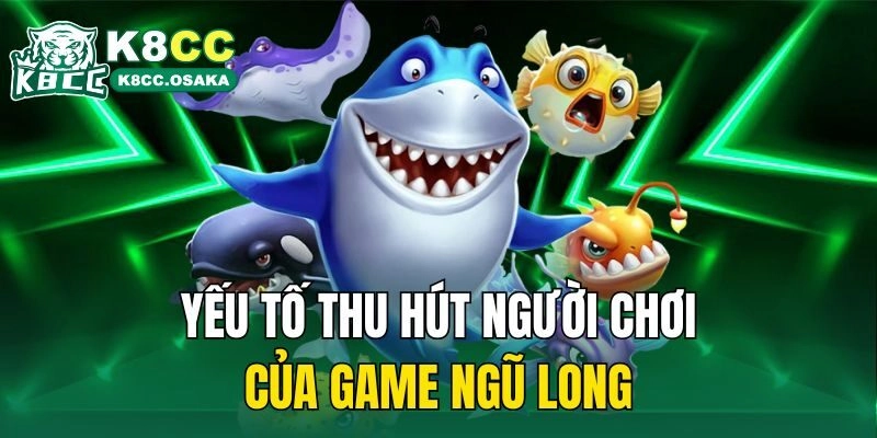 Yếu tố thu hút người chơi của game Ngũ Long